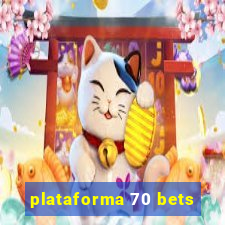 plataforma 70 bets